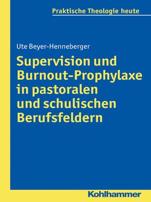 cover image of Supervision und Burnout-Prophylaxe in pastoralen und schulischen Berufsfeldern